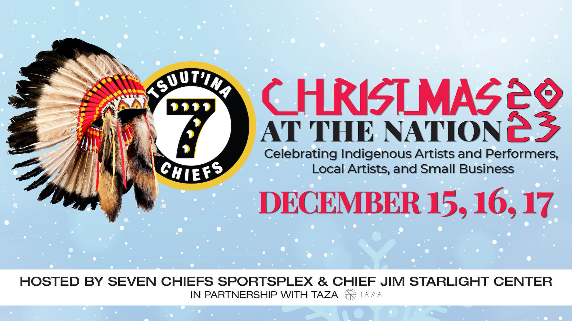 Christmas at the Nation will be held at the 7 Chiefs SportsPlex and Chief Jim Starlight Center on Tsuut'ina Nation on December 15, 16 and 17, 2023